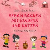 Buchcover mit dem Titel 'Vegan Backen mit Kindern und Katzen'. Bunte, cartoonartige Figuren und Backutensilien im Hintergrund.