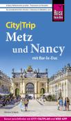 Günter Schenk: Reise Know-How CityTrip Metz und Nancy mit Bar-Le-Duc - Taschenbuch