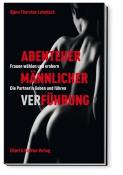 Bjørn Thorsten Leimbach: Abenteuer männlicher VerFührung - Taschenbuch