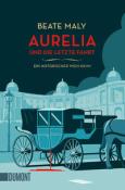 Beate Maly: Aurelia und die letzte Fahrt - Taschenbuch