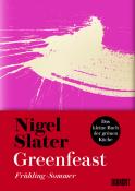 Nigel Slater: Greenfeast: Frühling/Sommer - gebunden