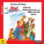 Christine Nöstlinger: Mini trifft den Weihnachtsmann / Mini muß Schi fahren, 1 Audio-CD - CD