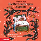 Friedrich Wolf: Die Weihnachtsgans Auguste, 1 Audio-CD - CD