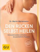 Martin Marianowicz: Den Rücken selbst heilen - Taschenbuch