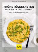 Hardy Walle: Frühstücksfasten mit der Dr. Walle Formel - Taschenbuch