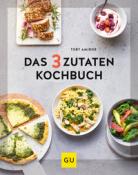 Toby Amidor: Das 3-Zutaten-Kochbuch - gebunden