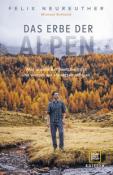 Felix Neureuther: Das Erbe der Alpen - gebunden