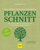 Hansjörg Haas: Das große GU Praxishandbuch Pflanzenschnitt - gebunden
