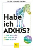 Astrid Neuy-Lobkowicz: Habe ich AD(H)S? - Taschenbuch