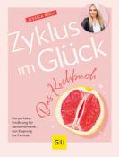 Jessica Roch: Zyklus im Glück - Das Kochbuch - gebunden