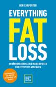 Ben Carpenter: Everything Fat Loss - Taschenbuch