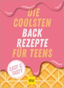 Die coolsten Backrezepte für Teens - Taschenbuch