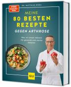 Matthias Riedl: Meine 80 besten Rezepte gegen Arthrose - gebunden