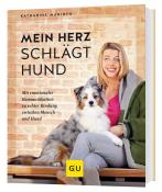 Katharina Marioth: Mein Herz schlägt Hund - gebunden