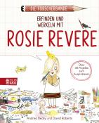 Andrea Beaty: Die Forscherbande: Erfinden und werkeln mit Rosie Revere - Taschenbuch