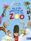 Sophie Schoenwald: Die große Weltreise durch den Zoo - gebunden