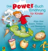 Cora Wetzstein: Das Power-Buch Ernährung für Kinder - gebunden