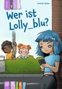 Annette Weber: Wer ist Lolly_blu? - Lesestufe 1 - Taschenbuch