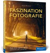 Marina Weishaupt: Faszination Fotografie - gebunden