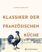 Laurent Mariotte: Klassiker der französischen Küche - gebunden
