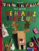 Sabine Lohf: Das große Weihnachtsbastelbuch - Taschenbuch