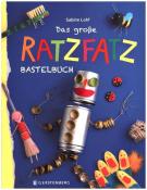 Sabine Lohf: Das große Ratzfatzbastelbuch - Taschenbuch