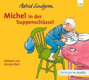 Astrid Lindgren: Michel aus Lönneberga 1. Michel in der Suppenschüssel, 2 Audio-CD - CD