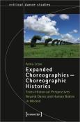 Anna Leon: Expanded Choreographies - Choreographic Histories - Taschenbuch
