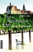 Gabriele Loges: Paris, Sigmaringen oder Die Freiheit der Amalie Zephyrine von Hohenzollern - Taschenbuch
