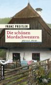 Franz Preitler: Die schönen Mordschwestern - Taschenbuch