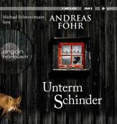 Andreas Föhr: Unterm Schinder, 1 Audio-CD, 1 MP3 - cd