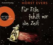 Horst Evers: Für Eile fehlt mir die Zeit, 4 Audio-CDs - CD