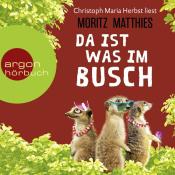 Moritz Matthies: Da ist was im Busch, 1 Audio-CD, 1 MP3 - CD