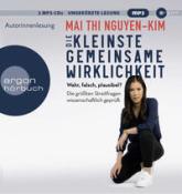 Mai Thi Nguyen-Kim: Die kleinste gemeinsame Wirklichkeit, 2 Audio-CD, 2 MP3 - CD
