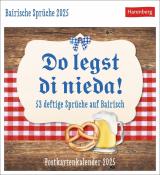 Florian Kinast: Bairische Sprüche - Do legst di nieda! Postkartenkalender 2025 - 53 deftige Sprüche auf Bairisch