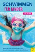 Lilli Ahrendt: Schwimmen für Kinder - Taschenbuch