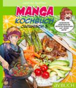 Angelina Paustian: Manga Kochbuch Japanisch 3 - Taschenbuch