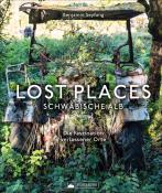 Benjamin Seyfang: Lost Places Schwäbische Alb - gebunden