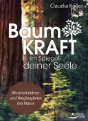 Claudia Köller: Baumkraft im Spiegel deiner Seele - Taschenbuch