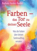 Barbara Heider-Rauter: Farben - das Tor zu deiner Seele - Taschenbuch