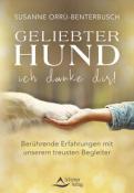Susanne Orrù-Benterbusch: Geliebter Hund - ich danke dir! - Taschenbuch