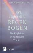 Angelika Daiker: Eines Tages ein Regenbogen - gebunden