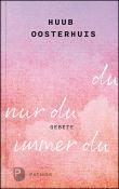 Huub Oosterhuis: du, nur du, immer du - gebunden