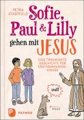 Petra Stadtfeld: Sofie, Paul und Lilly gehen mit Jesus - gebunden