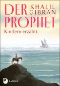 Khalil Gibran: Der Prophet Kindern erzählt - gebunden
