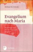 Michael H. F. Brock: Evangelium nach Maria - gebunden