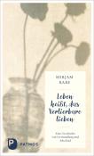 Mirjam Rabe: Leben heißt, das Verlierbare lieben - gebunden