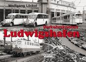 Wolfgang Löckel: Verkehrsknoten Ludwigshafen - gebunden
