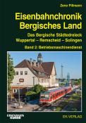 Zeno Pillmann: Eisenbahnchronik Bergisches Land - Band 2. Bd.2 - gebunden