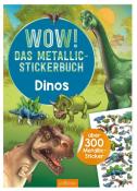 WOW! Das Metallic-Stickerbuch - Dinos - Taschenbuch